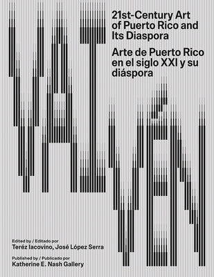 Vaivén: 21st-Century Art of Puerto Rico and Its Diaspora by Iacovino, TerÃ©z