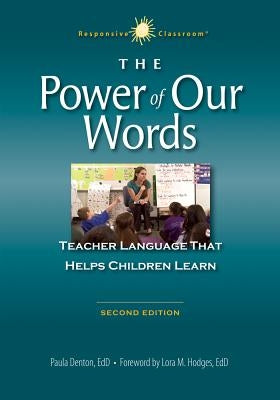 The Power of Our Words 2nd Ed by Denton, Paula