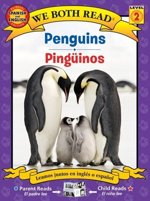 We Both Read: Penguins / Pingüinos (Bilingual in English and Spanish) by McKay, Sindy