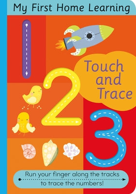 Touch and Trace 123: My First Home Learning by Evans, Harriet