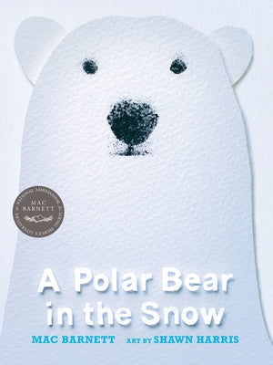 A Polar Bear in the Snow by Barnett, Mac