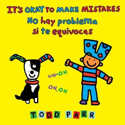 It's Okay to Make Mistakes / No Hay Problema Si Te Equivocas by Parr, Todd