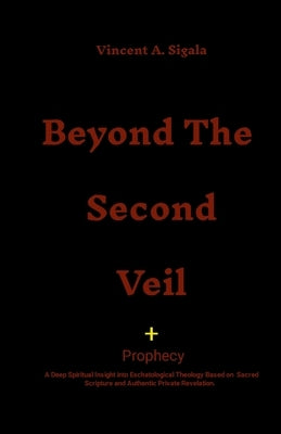 Beyond the Second Veil by Sigala, Vincent