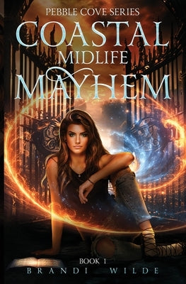 Coastal Midlife Mayhem by Wilde, Brandi