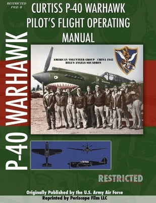 P-40 Warhawk Pilot's Flight Operating Manual by Film Com, Periscope