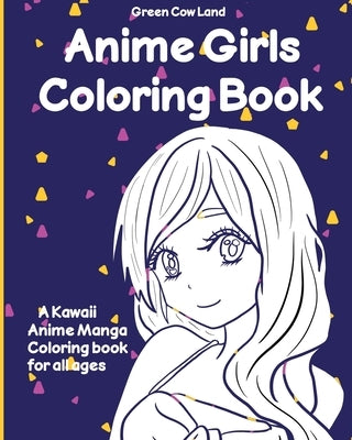 Anime Girls Coloring Book by Watchorn, Lin