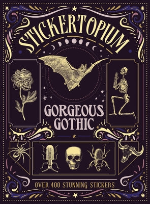 Stickertopium: Gorgeous Gothic: Over 400 Stunning Stickers by Eye, Design