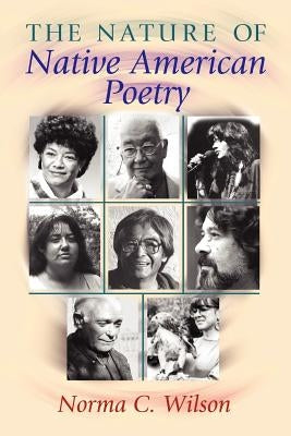 The Nature of Native American Poetry by Wilson, Norma C.