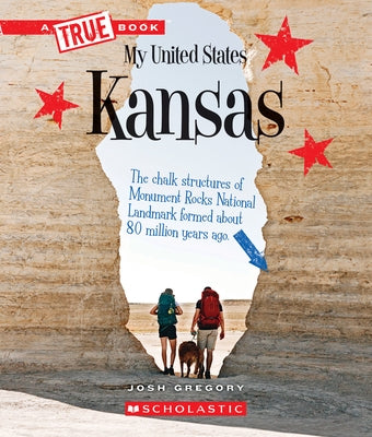 Kansas (a True Book: My United States) by Gregory, Josh
