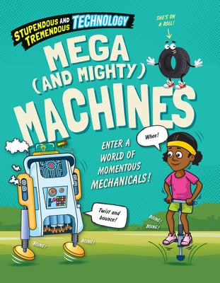 Mega (and Mighty) Machines by Martin, Claudia