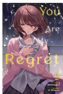 You Are My Regret, Vol. 2: Volume 2 by Shimesaba