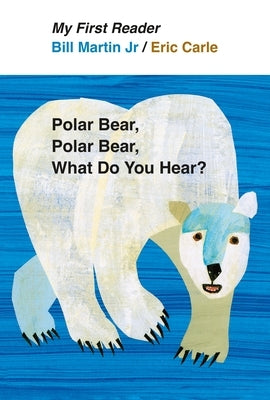 Polar Bear, Polar Bear, What Do You Hear? by Martin, Bill