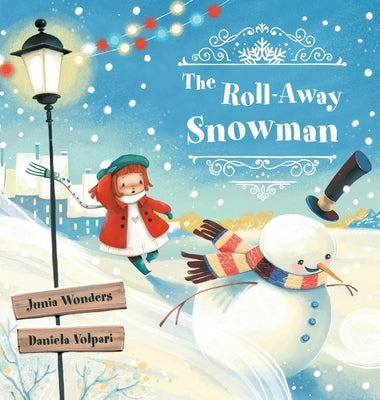 The Roll-Away Snowman by Wonders, Junia