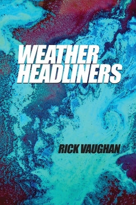 Weather Headliners by Vaughan, Rick