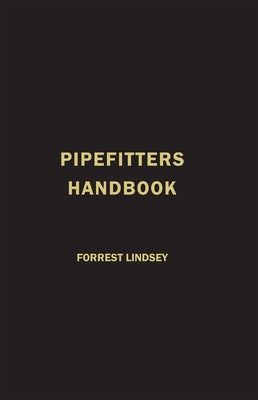 Pipefitters Handbook by Lindsey, Forrest