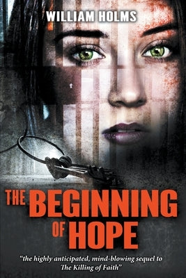 The Beginning of Hope by Holms, William