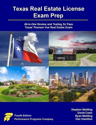 Texas Real Estate License Exam Prep: All-in-One Review and Testing to Pass Texas' Pearson Vue Real Estate Exam by Mettling, Stephen