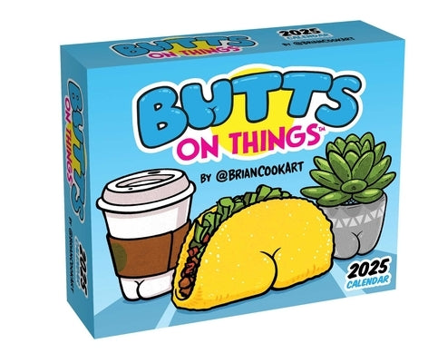 Butts on Things 2025 Day-To-Day Calendar by Cook, Brian