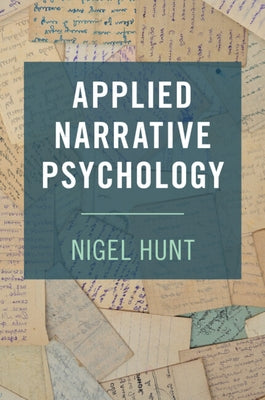 Applied Narrative Psychology by Hunt, Nigel