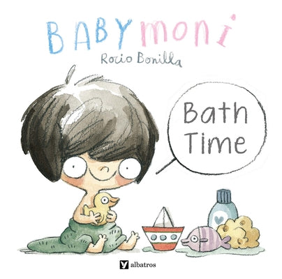 Babymoni: Bath Time by Bonilla, Rocio