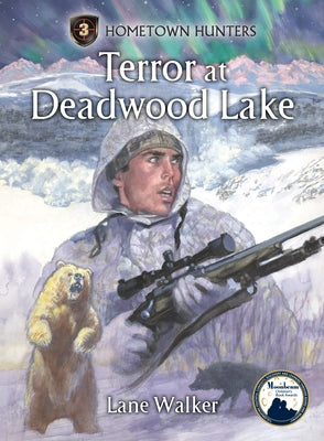 Terror at Deadwood Lake by Walker, Lane