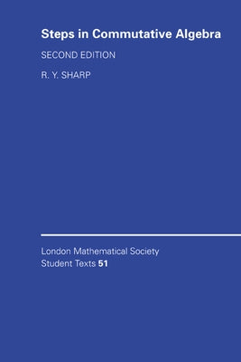 Steps in Commutative Algebra by Sharp, Rodney Y.