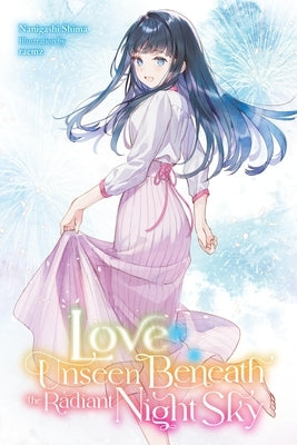 Love Unseen Beneath the Radiant Night Sky: Volume 2 by Shima, Nanigashi