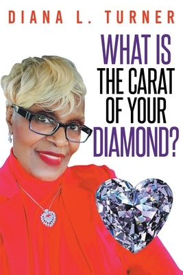 What is the Carat of Your Diamond? by Turner, Diana L.