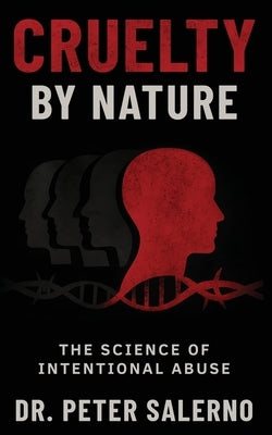 Cruelty by Nature by Salerno, Peter