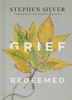 Grief Redeemed by Silver, Stephen