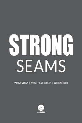 Strong Seams: The Catalogue to Design Durable Clothing by Abc Seams(r) Pty Ltd