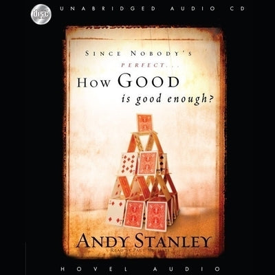 How Good Is Good Enough? Lib/E by Stanley, Andy