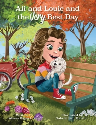 Ali and Louie and the Very Best Day by Hayes Hoette, Alison