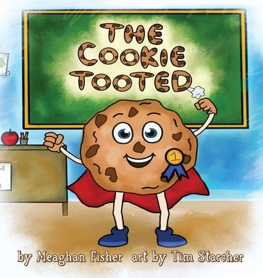 The Cookie Tooted by Fisher, Meaghan