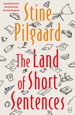 The Land of Short Sentences by Pilgaard, Stine