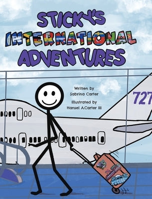 Sticky's International Adventures by Carter, Sabrina