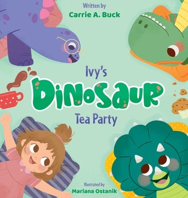 Ivy's Dinosaur Tea Party by Buck, Carrie A.