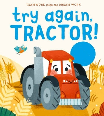 Try Again, Tractor! by Hunt, Kay