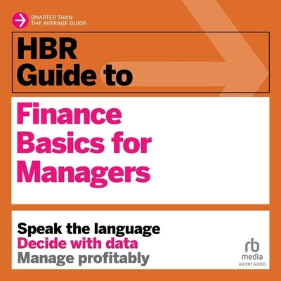 HBR Guide to Finance Basics for Managers by Harvard Business Review