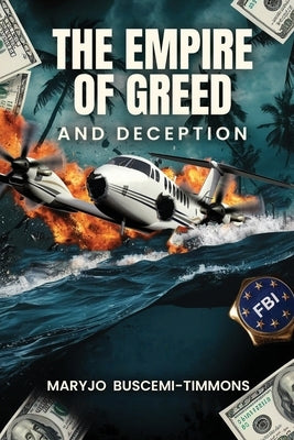 An Empire of Greed & Deception by Buscemi -. Timmons, Maryjo