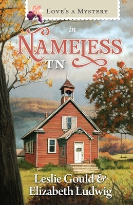 Love's a Mystery in Nameless, TN by Gould, Leslie