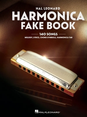 Harmonica Fake Book: 140 Songs with Accurate Transcriptions of Famous Solos and Licks by Schustedt, Jim