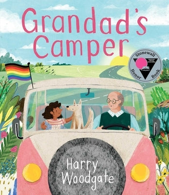 Grandad's Camper (a Grandad's Camper LGBTQ Pride Book for Kids in Partnership with Glaad) by Woodgate, Harry