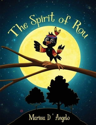 The Spirit of Rou by D'Angelo, Marissa