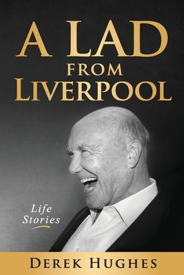 A Lad from Liverpool by Hughes, Derek