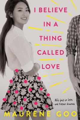 I Believe in a Thing Called Love by Goo, Maurene