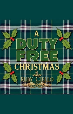 A Duty Free Christmas by Cielo, Ruby