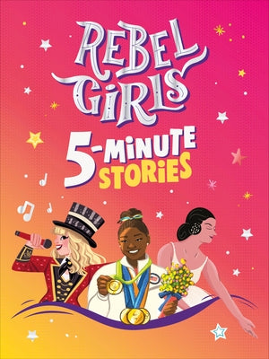 Rebel Girls 5-Minute Stories by Rebel Girls