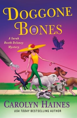 Doggone Bones: A Sarah Booth Delaney Mystery by Haines, Carolyn
