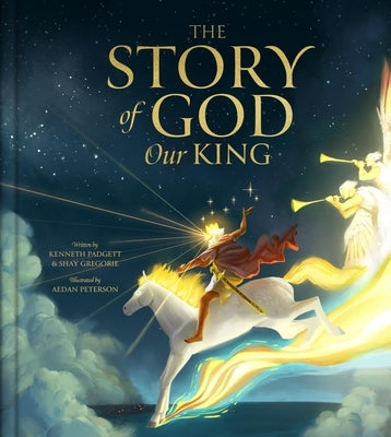 The Story of God Our King by Padgett, Kenneth